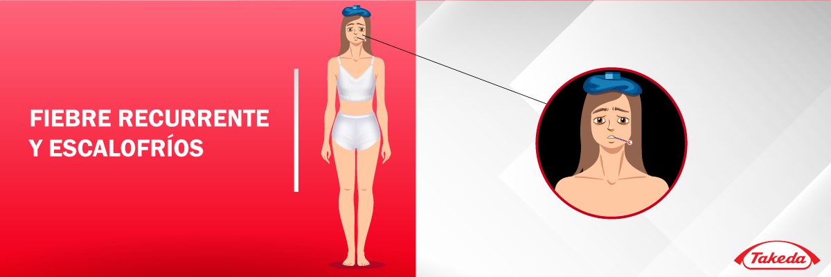 Fiebre recurrente y escalofríos.